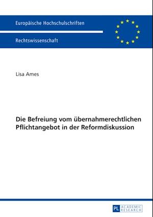 Die Befreiung vom uebernahmerechtlichen Pflichtangebot in der Reformdiskussion