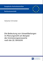 Die Bedeutung von Umweltbelangen im Planungsrecht am Beispiel der Immissionsgrenzwerte nach der 22. BImSchV