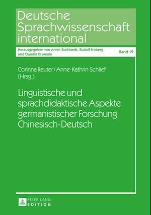 Linguistische und sprachdidaktische Aspekte germanistischer Forschung Chinesisch-Deutsch