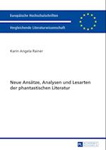 Neue Ansaetze, Analysen und Lesarten der phantastischen Literatur