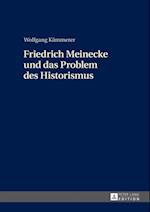 Friedrich Meinecke und das Problem des Historismus