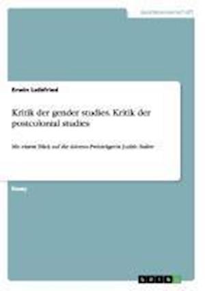 Kritik der gender studies. Kritik der postcolonial studies