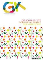 Die scharfe Liste oder das Alphabet der Vitalstoffe