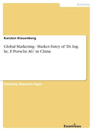 Global Marketing - Market Entry of 'Dr. Ing. hc. F. Porsche AG' in China