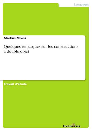 Quelques remarques sur les constructions à double objet