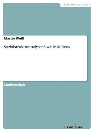 Sozialstrukturanalyse: Soziale Milieus