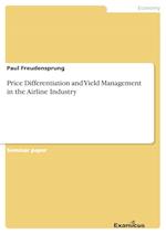 Price Differentiation and Yield Management in the Airline Industry