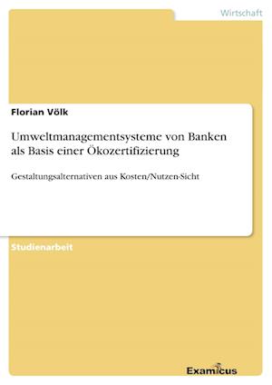 Umweltmanagementsysteme von Banken als Basis einer Ökozertifizierung