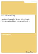 Logistics Issues for Western Companies Operating in China - Literature Review