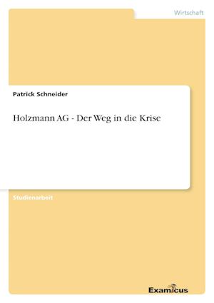 Holzmann AG - Der Weg in die Krise