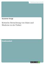 Kritische Betrachtung von Islam und Moderne in der Türkei