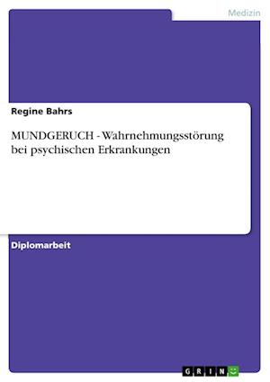 MUNDGERUCH - Wahrnehmungsstörung bei psychischen Erkrankungen