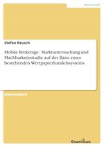 Mobile Brokerage - Marktuntersuchung und Machbarkeitsstudie auf der Basis eines bestehenden Wertpapierhandelssystems