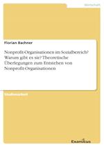 Nonprofit-Organisationen im Sozialbereich? Warum gibt es sie? Theoretische Überlegungen zum Entstehen von Nonprofit-Organisationen