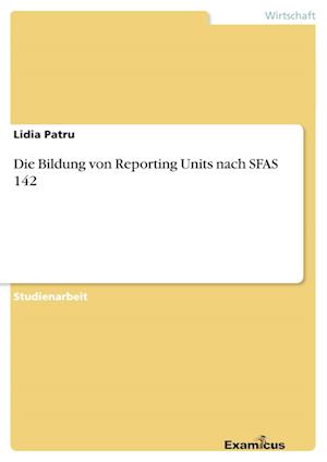 Die Bildung von  Reporting Units  nach SFAS 142