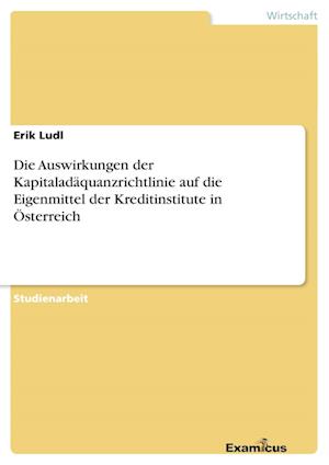 Die Auswirkungen der Kapitaladäquanzrichtlinie auf die Eigenmittel der Kreditinstitute in Österreich