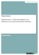 Kinderarmut - Chancenlosigkeit von Kindern aus sozial schwachen Familien