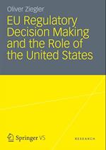 EU Regulatory Decision Making and the Role of the United States