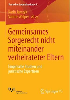 Gemeinsames Sorgerecht nicht miteinander verheirateter Eltern