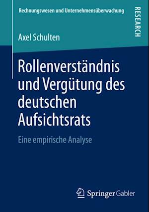 Rollenverständnis und Vergütung des deutschen Aufsichtsrats