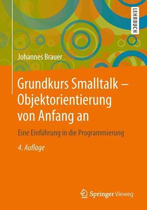 Grundkurs Smalltalk - Objektorientierung von Anfang an