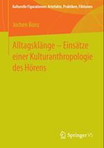 Alltagsklänge – Einsätze einer Kulturanthropologie des Hörens