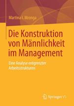 Die Konstruktion von Männlichkeit im Management