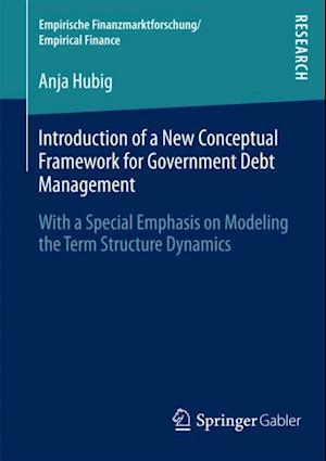 Introduction of a New Conceptual Framework for Government Debt Management