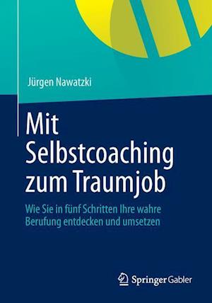 Mit Selbstcoaching zum Traumjob