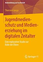 Jugendmedienschutz und Medienerziehung im digitalen Zeitalter