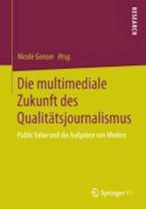 Die multimediale Zukunft des Qualitätsjournalismus