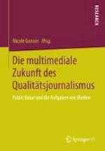 Die multimediale Zukunft des Qualitätsjournalismus