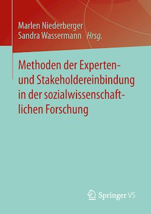 Methoden der Experten- und Stakeholdereinbindung in der sozialwissenschaftlichen Forschung