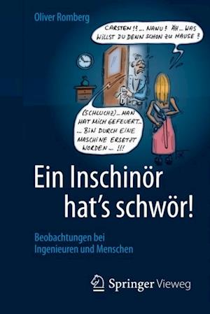 Ein Inschinör hat’s schwör!