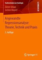Angewandte Regressionsanalyse: Theorie, Technik und Praxis