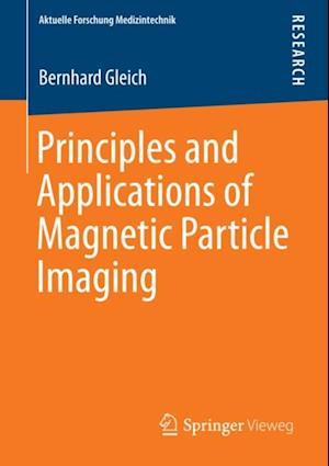 Principles and Applications of Magnetic Particle Imaging