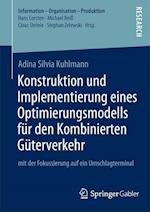 Konstruktion und Implementierung eines Optimierungsmodells für den Kombinierten Güterverkehr