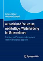 Auswahl und Steuerung nachhaltiger Weiterbildung im Unternehmen