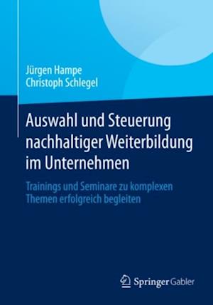 Auswahl und Steuerung nachhaltiger Weiterbildung im Unternehmen