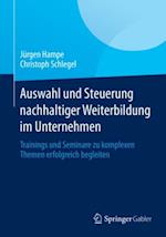 Auswahl und Steuerung nachhaltiger Weiterbildung im Unternehmen