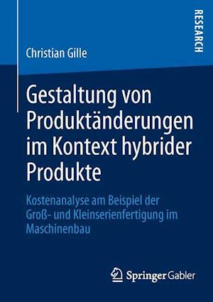 Gestaltung von Produktänderungen im Kontext hybrider Produkte