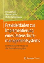 Praxisleitfaden zur Implementierung eines Datenschutzmanagementsystems