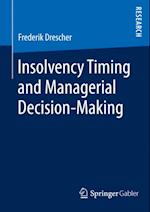 Insolvency Timing and Managerial Decision-Making