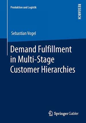 Demand Fulfillment in Multi-Stage Customer Hierarchies