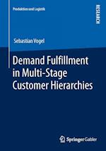 Demand Fulfillment in Multi-Stage Customer Hierarchies