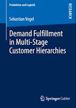 Demand Fulfillment in Multi-Stage Customer Hierarchies
