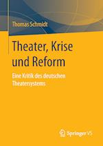 Theater, Krise und Reform