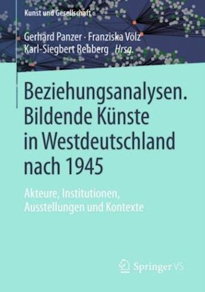 Beziehungsanalysen. Bildende Künste in Westdeutschland nach 1945