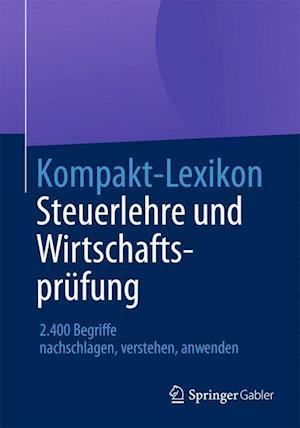 Kompakt-Lexikon Steuerlehre und Wirtschaftsprüfung