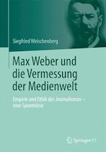 Max Weber und die Vermessung der Medienwelt